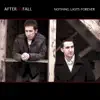 After We Fall - Nothing Lasts Forever